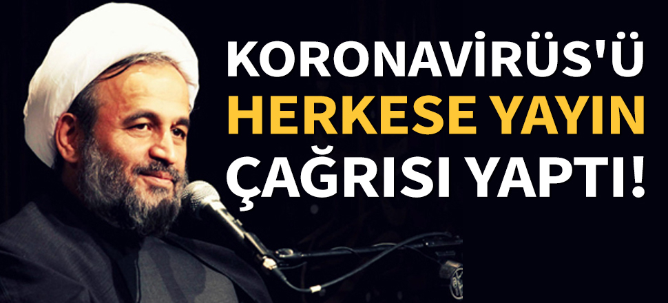 Koronavirüs'ü herkese yayın çağrısı yaptı!