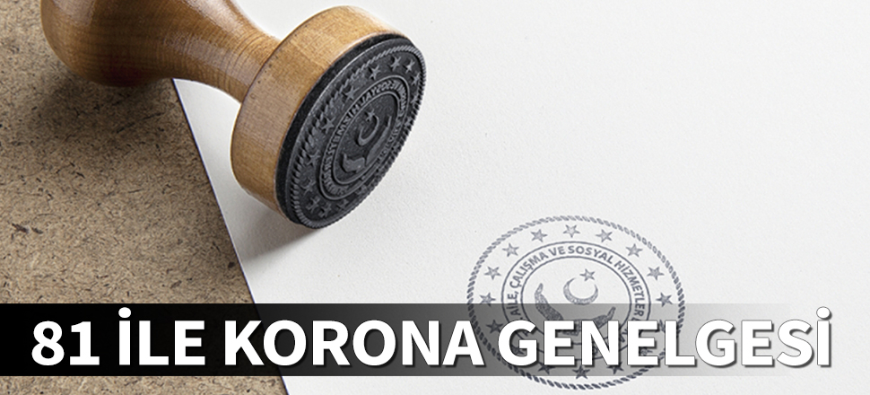 Bakanlık'tan 81 ile koronavirüs genelgesi