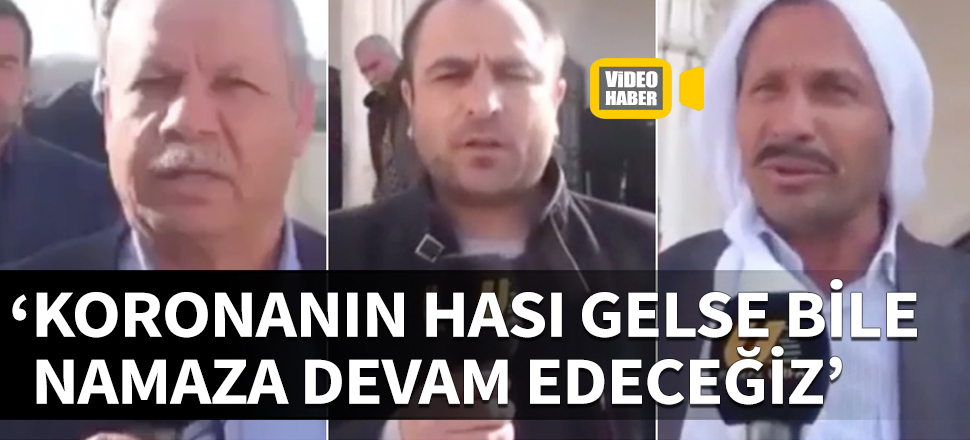 Urfalılar Diyanet'i dinlemedi: Koronanın hası gelse bile namaza devam edeceğiz