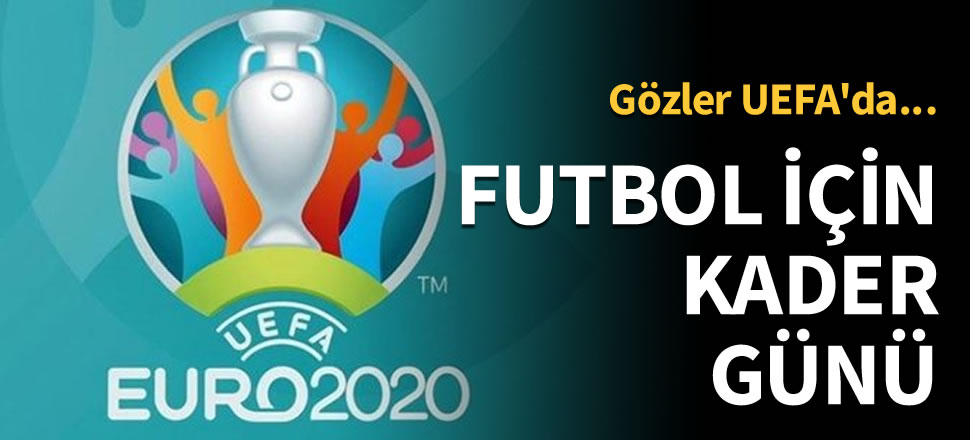 Futbol için kader günü!