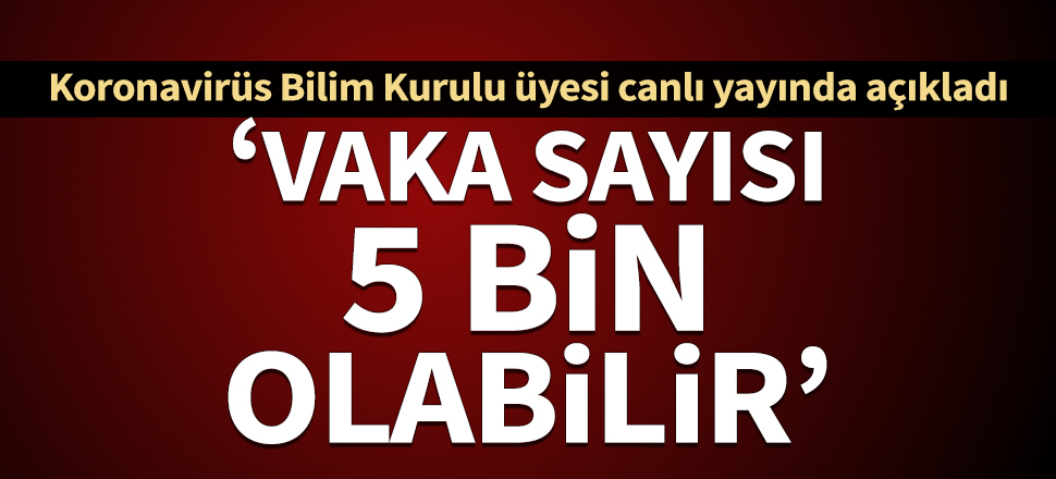 Prof. Azap'tan korkutan açıklama: Vaka sayısının 5 bin civarında olmasını bekliyoruz