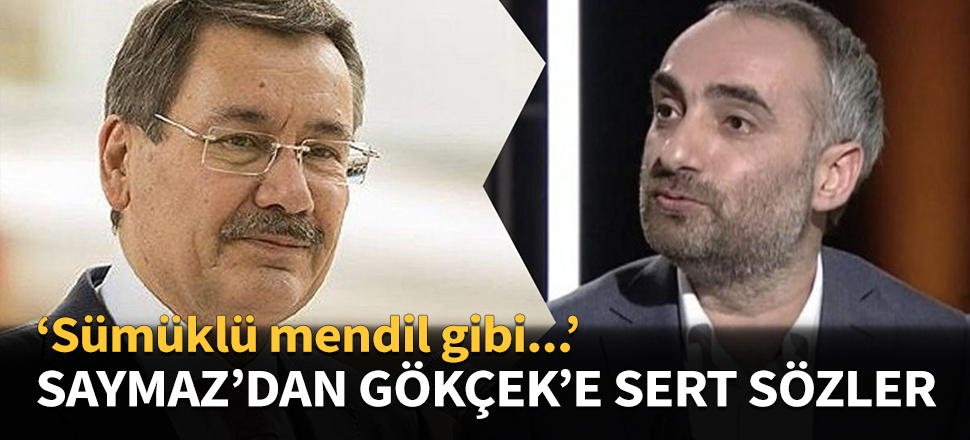 İsmail Saymaz'dan Melih Gökçek'e sert sözler...