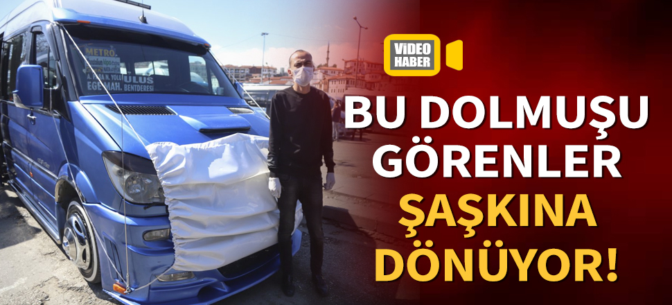 Son dakika... Koronavirüse dikkat çekmek için dolmuşuna maske taktı