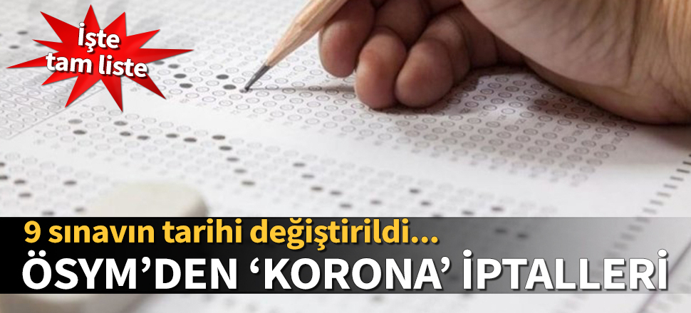 ÖSYM, 9 sınavın tarihini erteledi