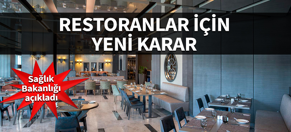 Restoranlar için yeni karar! Sağlık Bakanlığı açıkladı...