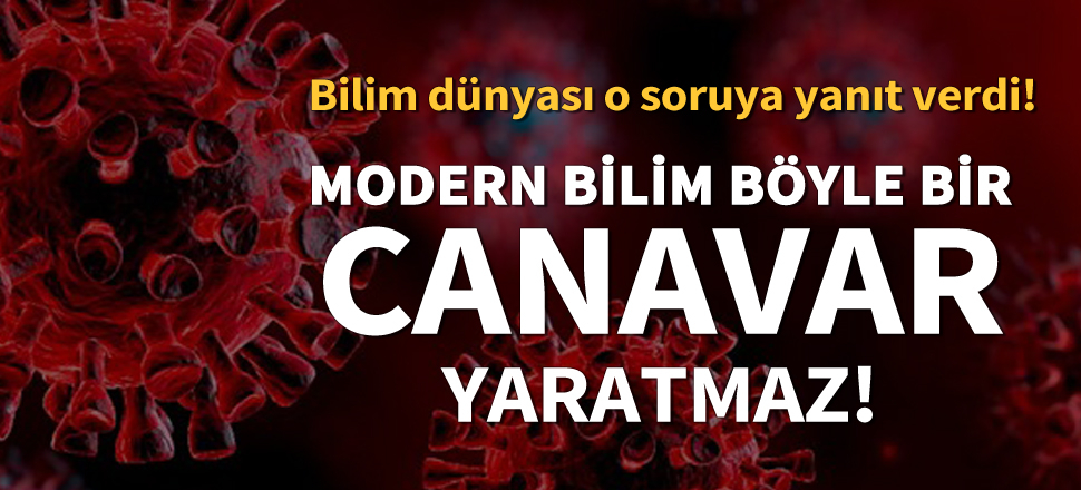 Bilim insanlarına göre Kovid-19 insan yapımı değil