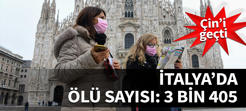 İtalya'da ölü sayısı Çin'i geçti...