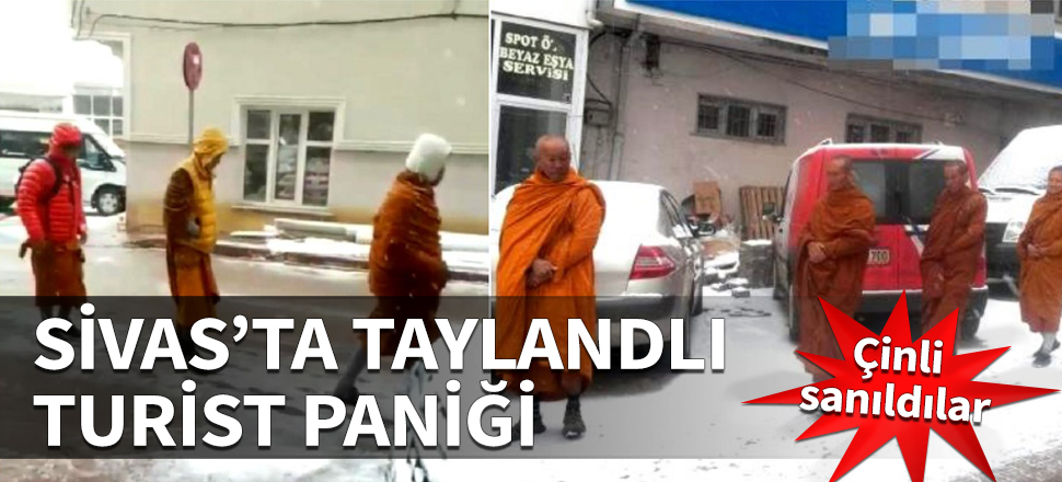 Sivas'ta Taylandlı turist paniği! Çinli sanıldılar