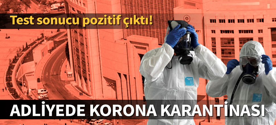 İstanbul Adliyesi'nde koronavirüs karantinası