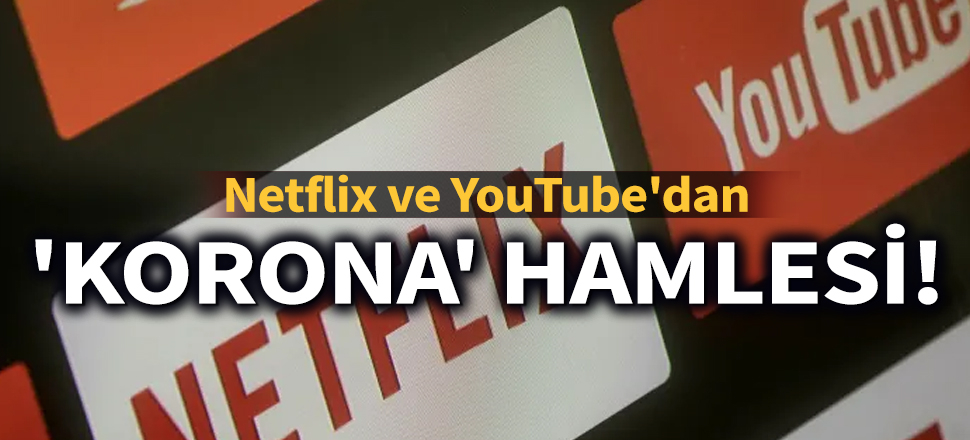 Son dakika... Netflix ve YouTube Avrupa'da yayın kalitesini düşürüyor! (Koronavirüs, Kovid-19, Corona)