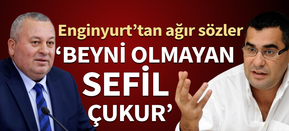 Enginyurt’tan Aysever'e ağır sözler: Beyni olmayan, sefil, çukur...