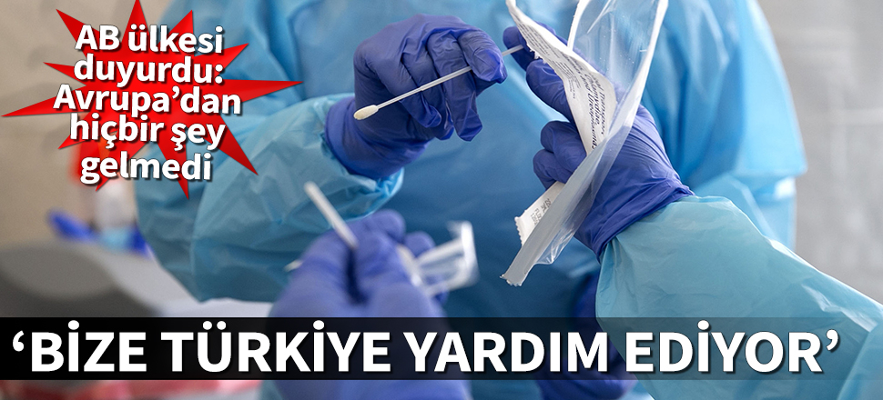 AB ülkesinden sert açıklama: Bize Türkiye yardım ediyor