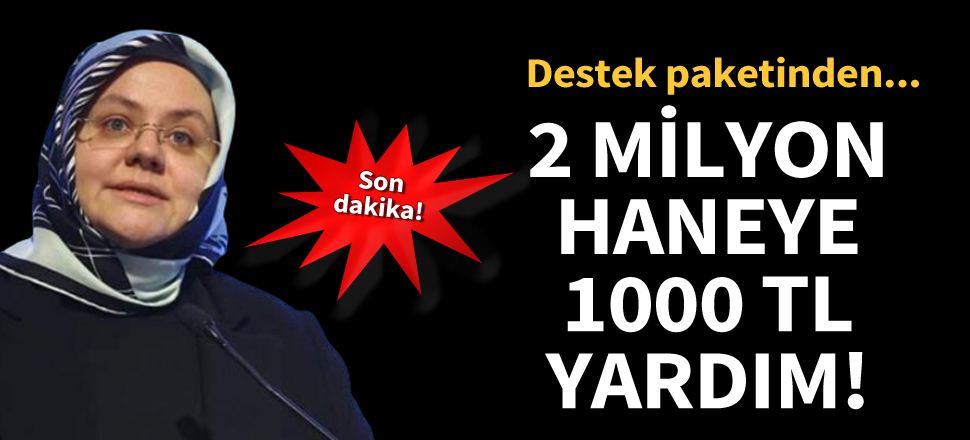 Son dakika! Bakan Selçuk açıkladı: İhtiyaç sahibi ailelere 1000 TL yardım!