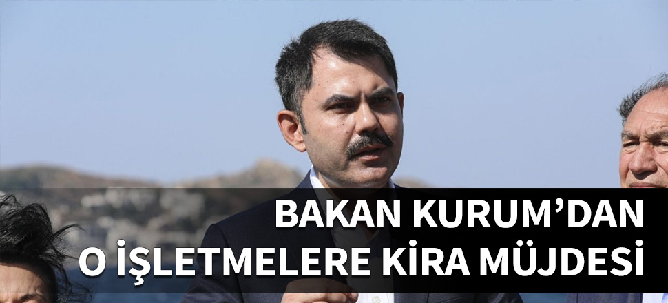 Bakan Kurum'dan önemli kira açıklaması...