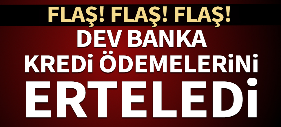 Ziraat Bankası'ndan kredi ödemeleri açıklaması: Ertelendi