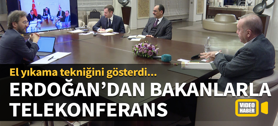 Cumhurbaşkanı Erdoğan bakanlarla görüştü! El yıkama tekniğini gösterdi...