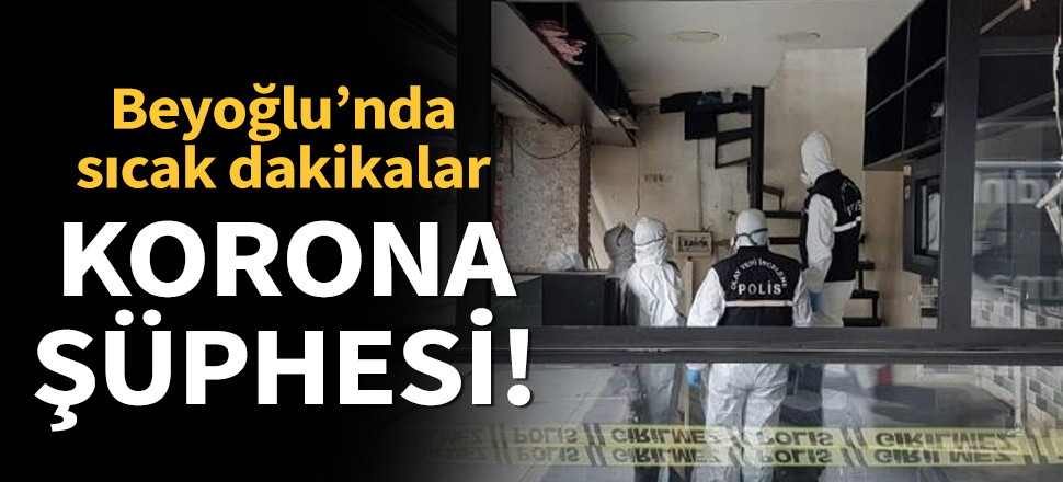 Son dakika... Beyoğlu'nda pastanede yaşlı adamın cesedi bulundu