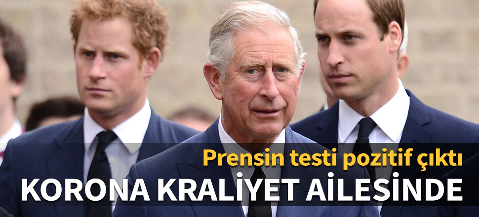 Korona kraliyet ailesinde! Prens Charles'ın testi pozitif çıktı