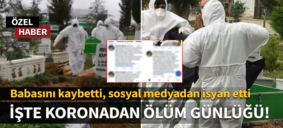Babası koronadan ölen kadın sosyal medyadan isyan etti