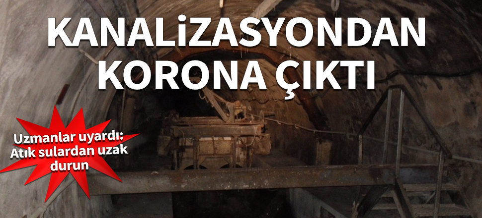 Kanalizasyondan koronavirüs çıktı! Uzmanlar uyardı: Atık sulardan uzak durun