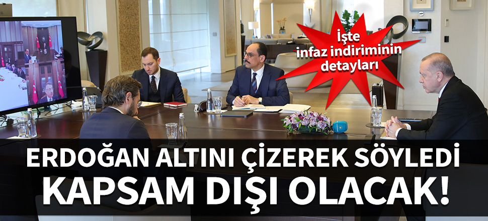 Erdoğan altını çizerek söyledi: Kapsam dışı olacak