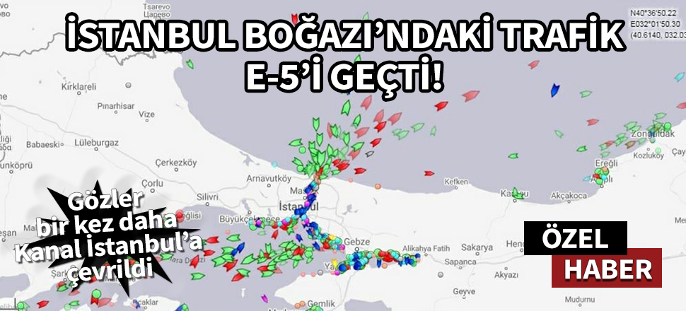İstanbul Boğazı'ndaki trafik, E-5'i geçti!