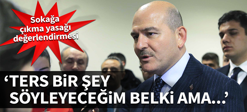 Bakan Soylu'dan flaş açıklama: Ters bir şey söyleyeceğim belki ama...