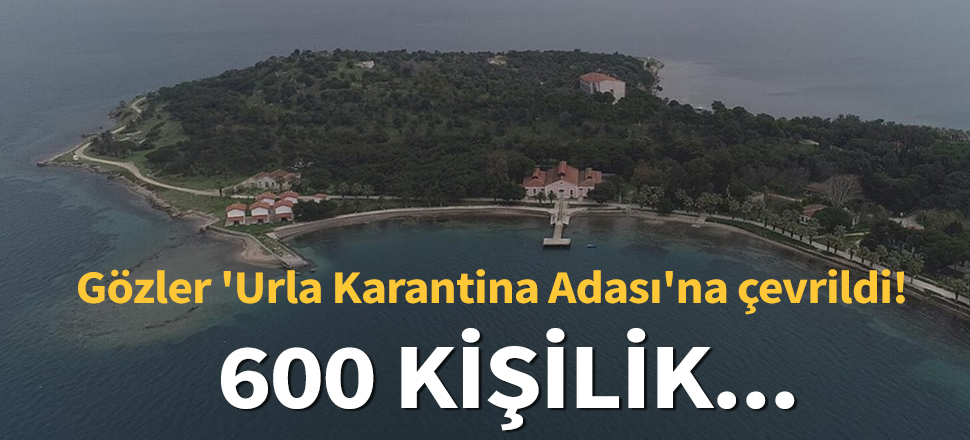 Koronavirüs salgını, Urla Karantina Adası'nı hatırlattı