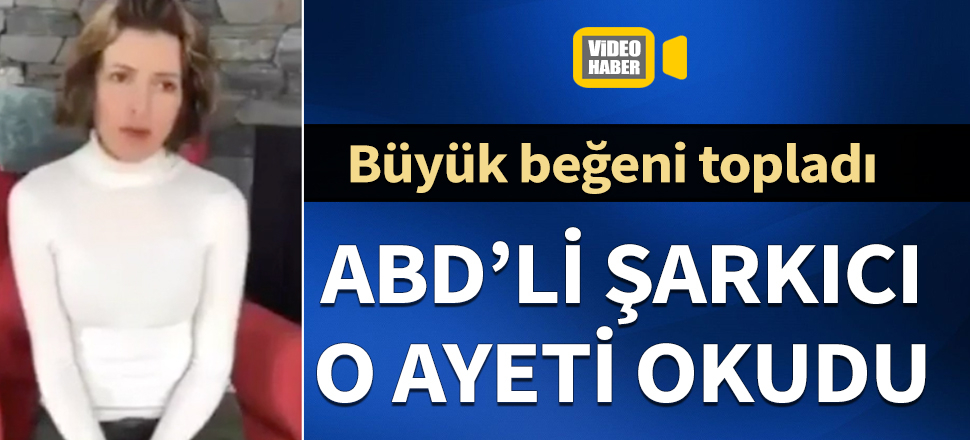 ABD'li şarkıcı Jennifer Grout, Ayet-el Kürsi'yi okudu