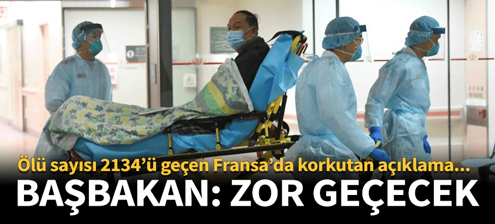Fransa'da Kovid-19'dan ölenlerin sayısı son 24 saatte 319 artarak 2 bin 314'e yükseldi