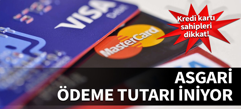 Kredi kartı sahipleri dikkat!  Asgari ödeme tutarı indiriliyor...
