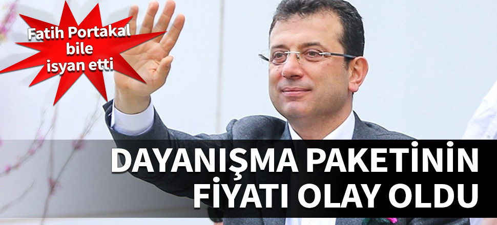 İmamoğlu'nun dayanışma paketinin fiyatı olay oldu!