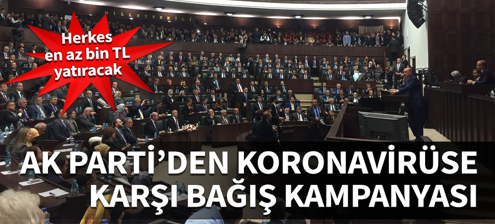 AK Parti'den koronavirüse karşı bağış kampanyası