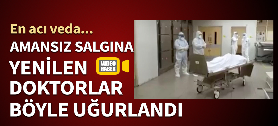 Koronadan ölen doktorlara hastanede cenaze namazı