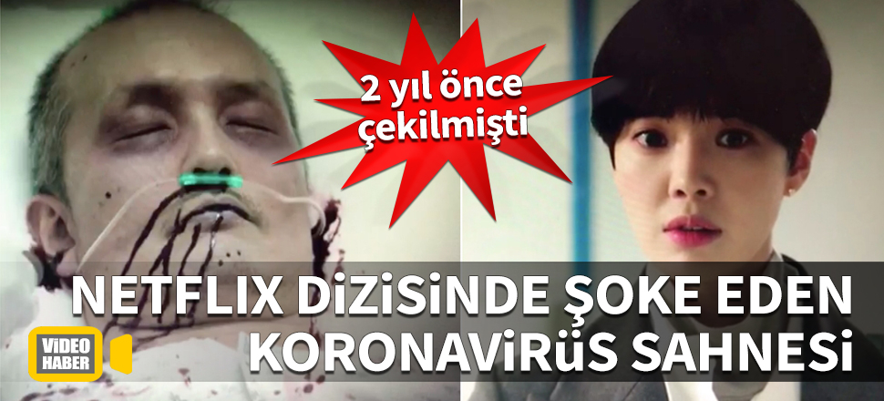 Netflix dizisinde şoke eden koronavirüs sahnesi! 2 yıl önce çekilmişti...