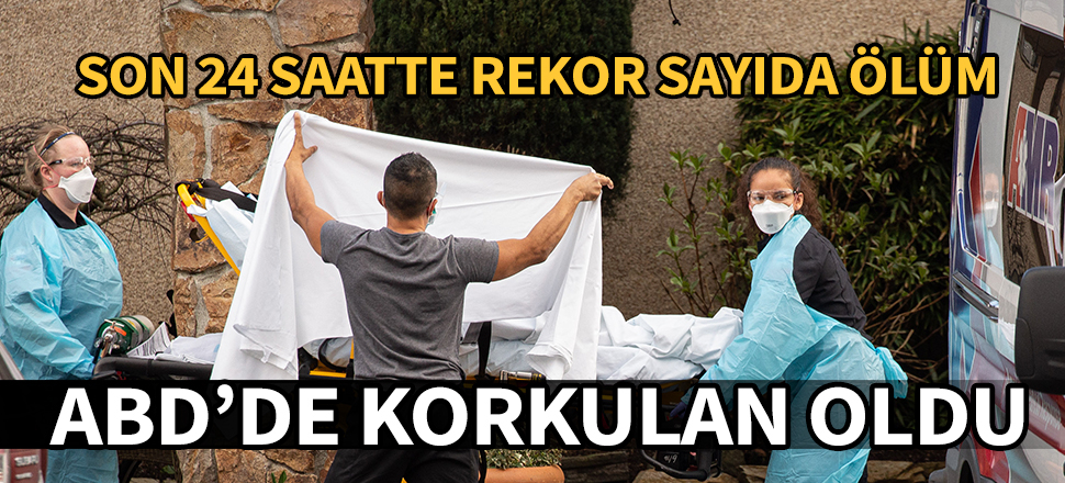 ABD'de korkulan oldu! Koronavirüsten son 24 saatte rekor ölüm!