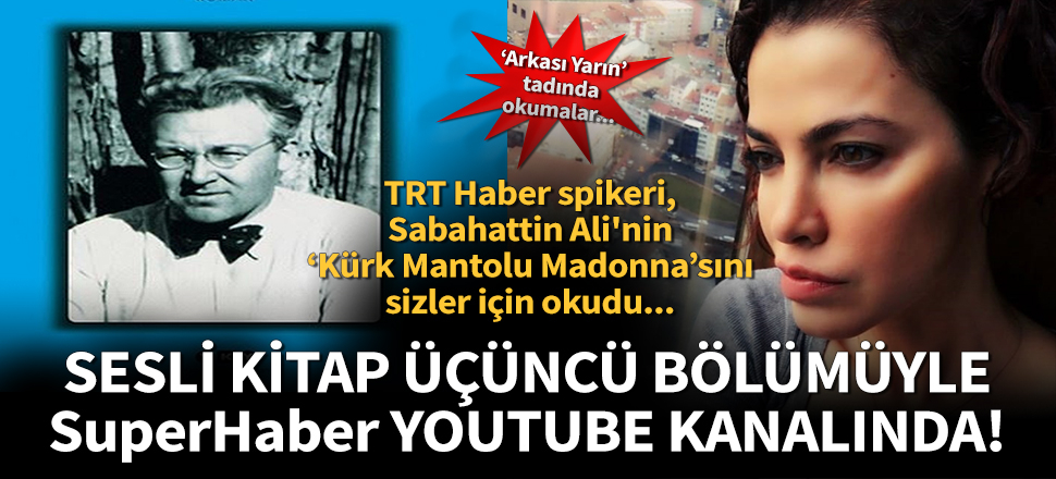 TRT Haber spikeri, Sabahattin Ali'nin 'Kürk Mantolu Madonna'sını evlerine kapananlar için okudu...