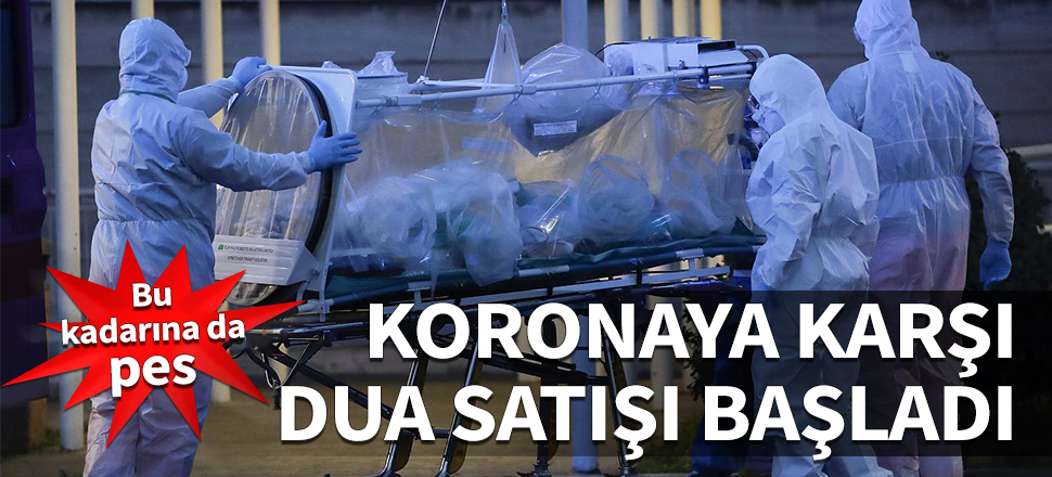 Bu kadarına da pes! Koronavirüse karşı dua satışı başladı