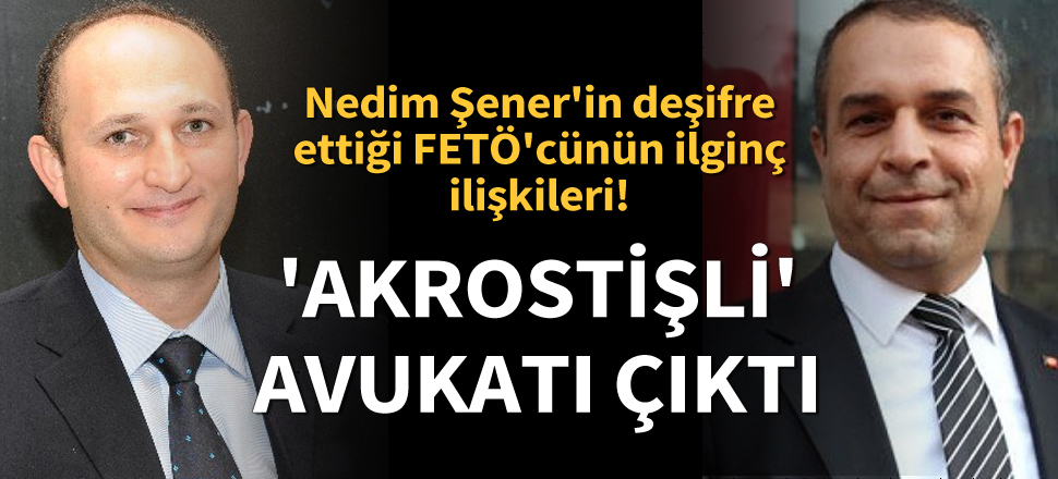 FETÖ'cü Ulaşlı'nın avukatı da soruşturmaya uğradı