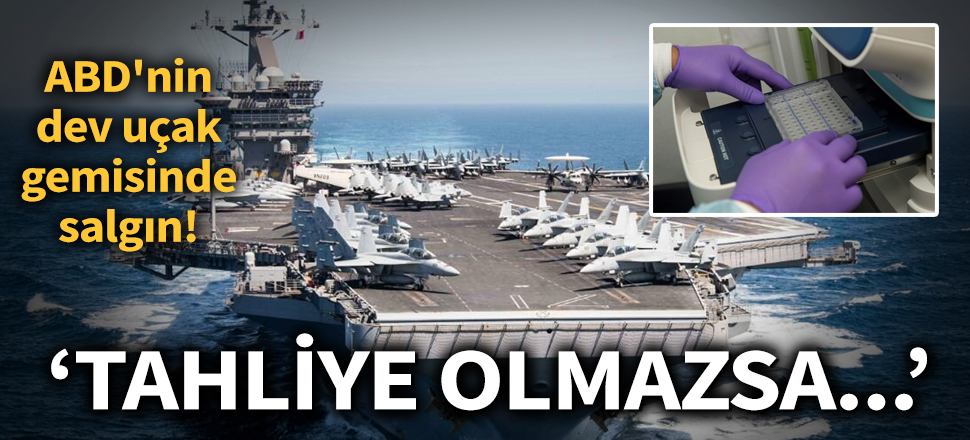 Son dakika... ABD'nin dev uçak gemisinde salgın: Tahliye olmazsa askerlerimiz ölecek