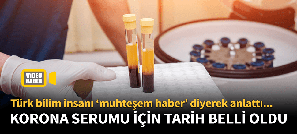 Uzmandan muhteşem haberler! Serum için süre belli oldu...