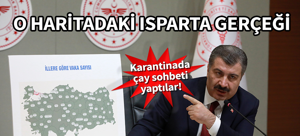 Koronavirüs haritasındaki Isparta gerçeği! Karantinada çay sohbeti yaptılar...