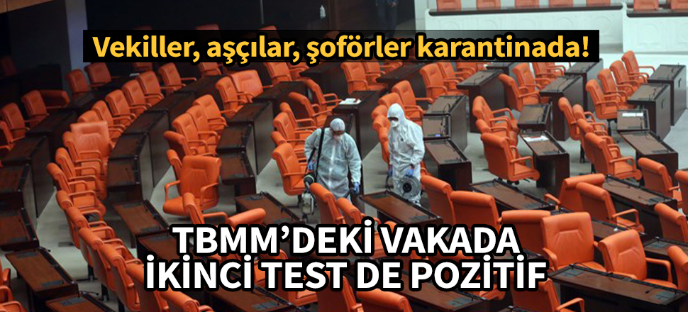 TBMM'deki vakada ikinci test de pozitif: Vekiller, aşçılar, şoförler karantinada