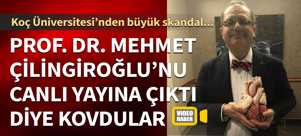 Koç Üniversitesi Prof. Çilingiroğlu'nu canlı yayında kovdu!