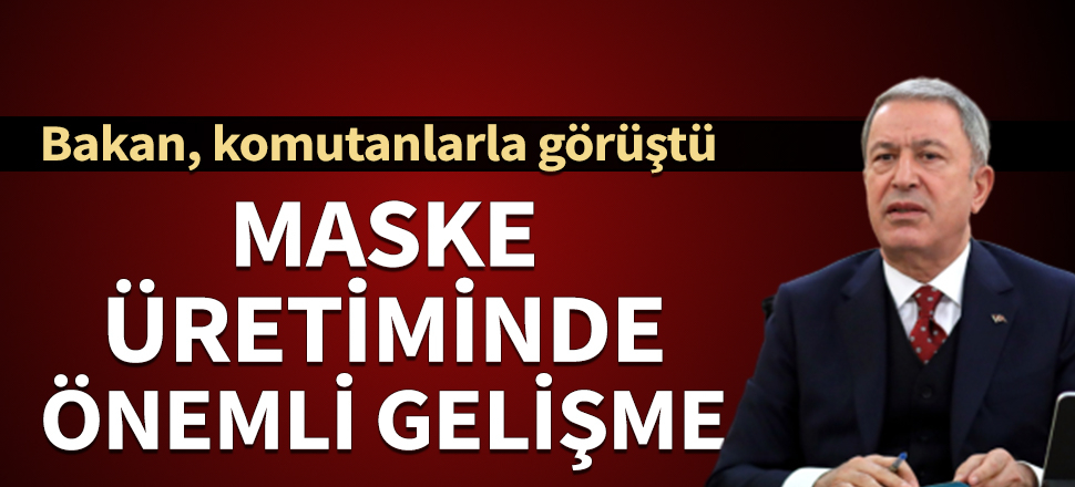 Bakan Akar'dan maske ve dezenfektan üretimi açıklaması