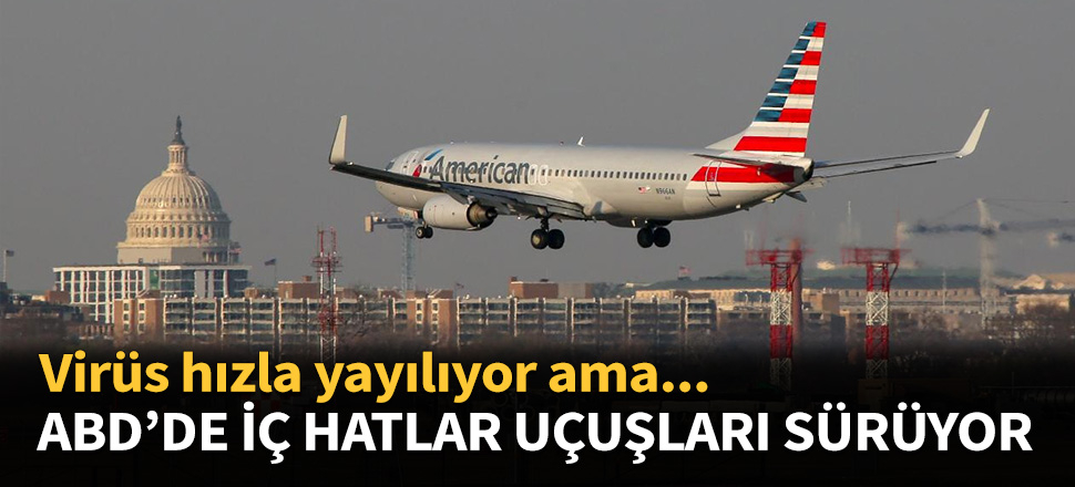 ABD'de iç hatlardaki uçuş trafiği sürüyor...