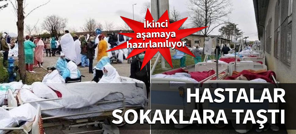 Hastalar sokaklara taştı! İtalya'da ikinci aşamaya hazırlanılıyor
