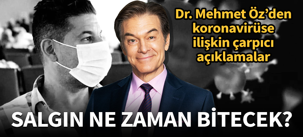 Dr. Mehmet Öz'den koronavirüse ilişkin çarpıcı açıklama