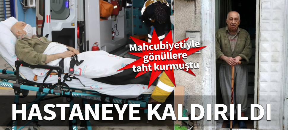 Mahcubiyetiyle gönüllere taht kurmuştu! Hastaneye kaldırıldı
