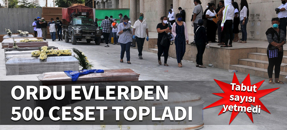 Ekvador'da ordu, evlerden 500 ceset topladı...
